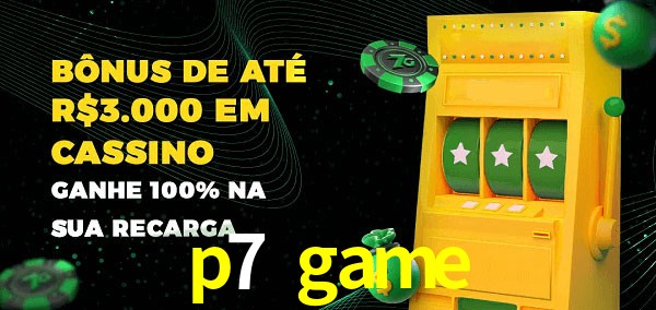 p7 game melhor bônus de depósito
